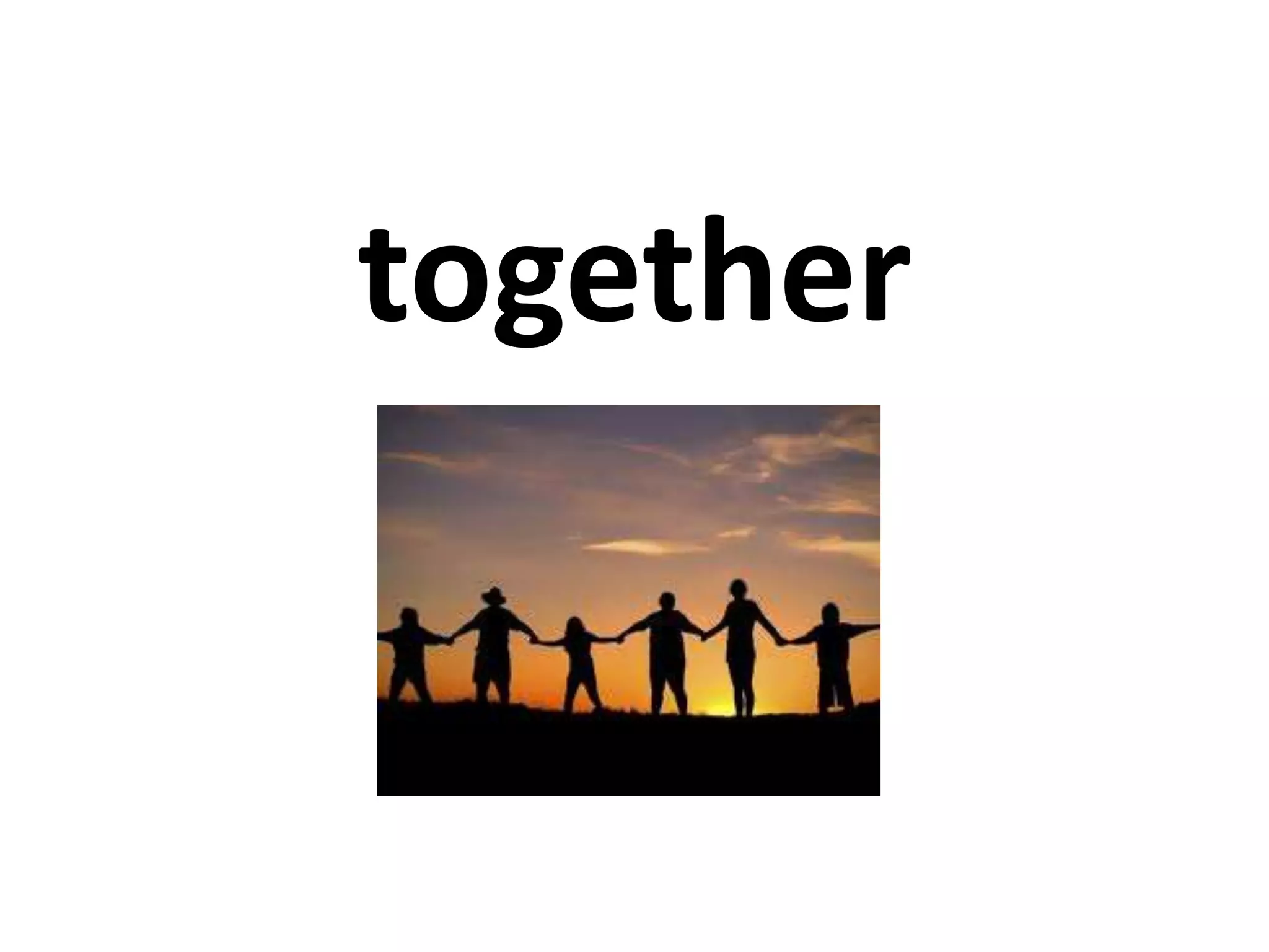 together
