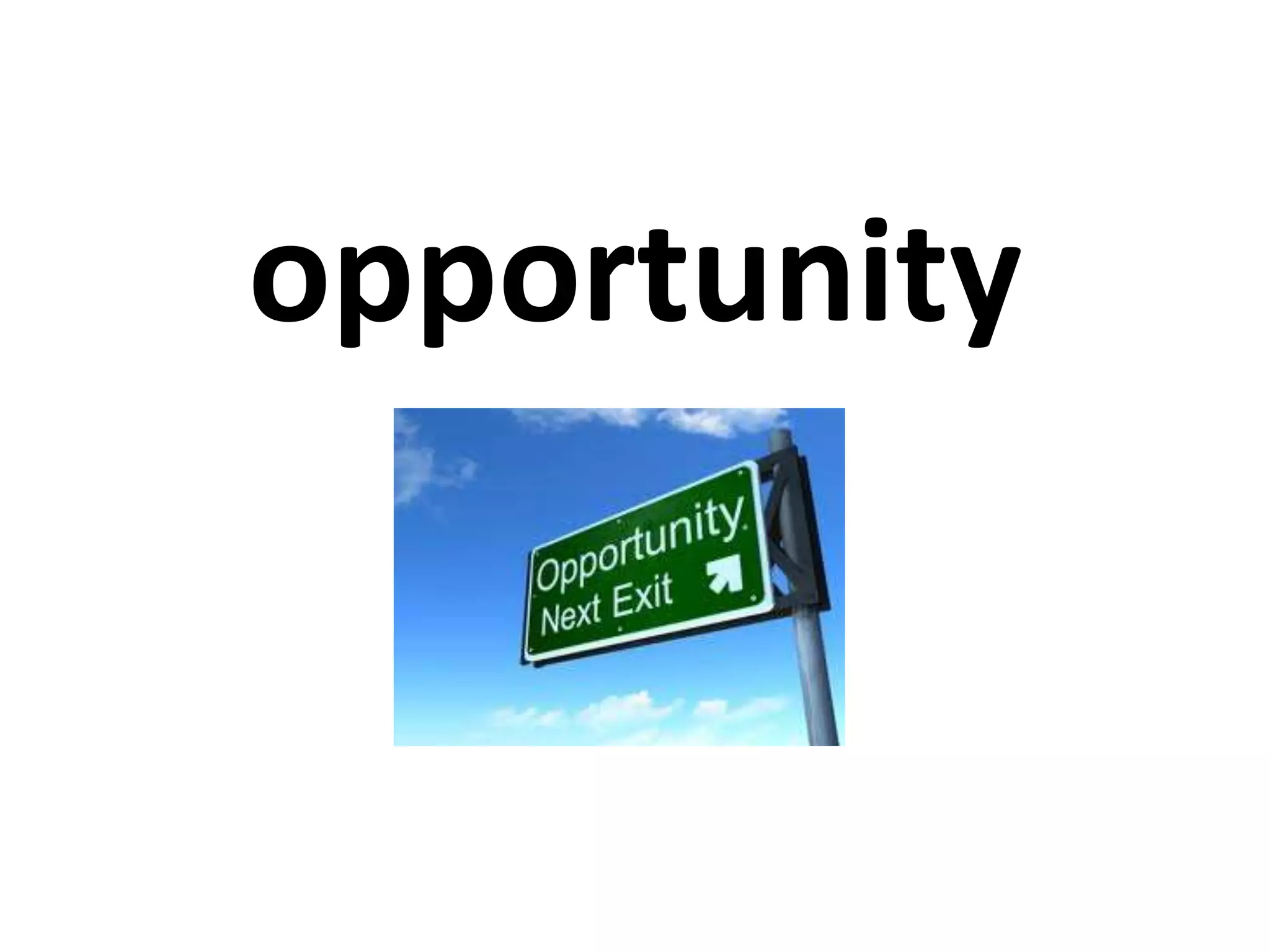 opportunity