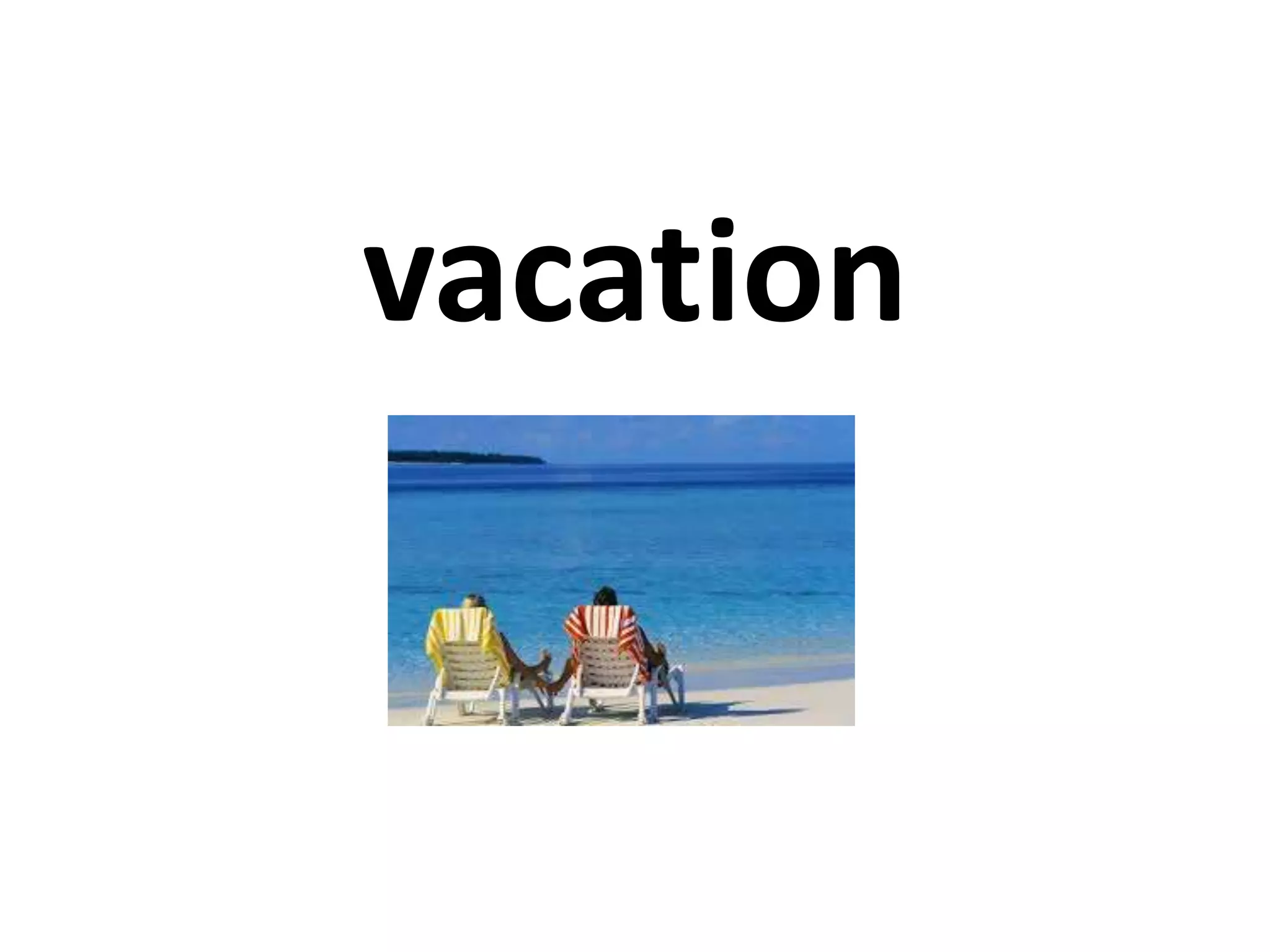 vacation