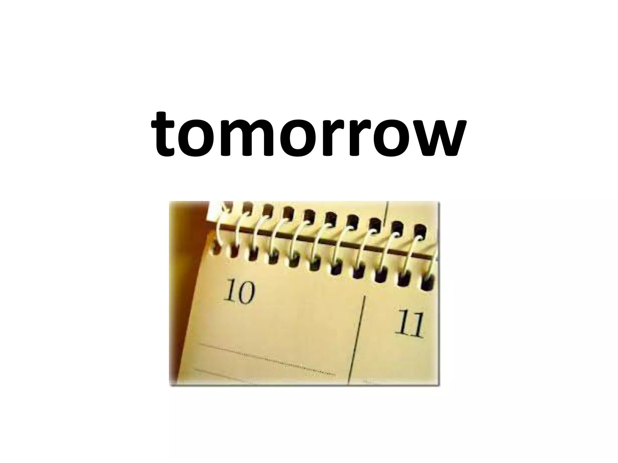 tomorrow