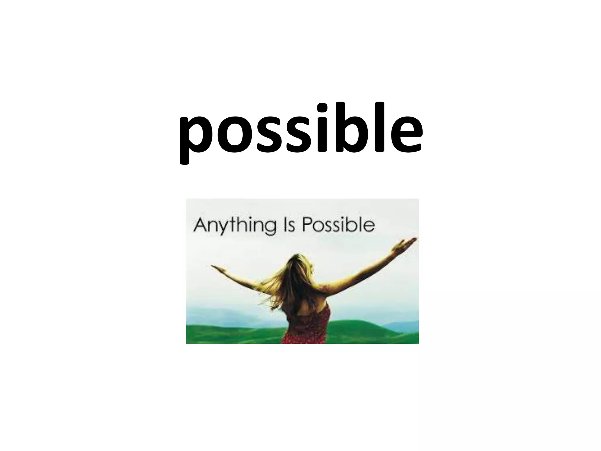 possible