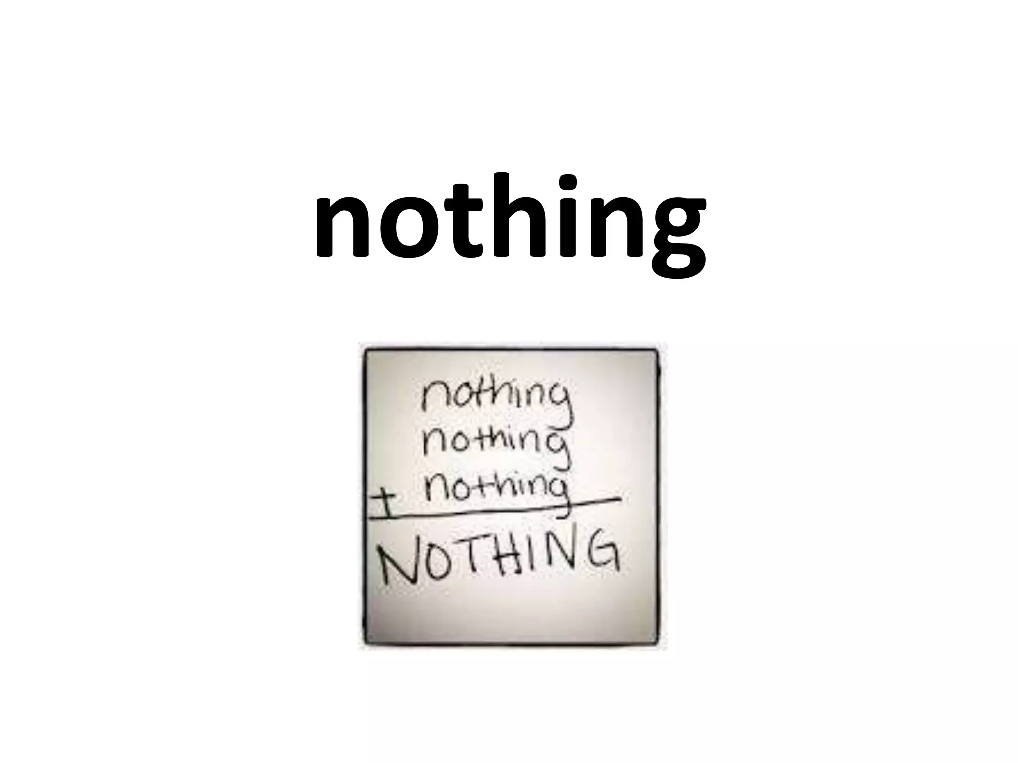 nothing