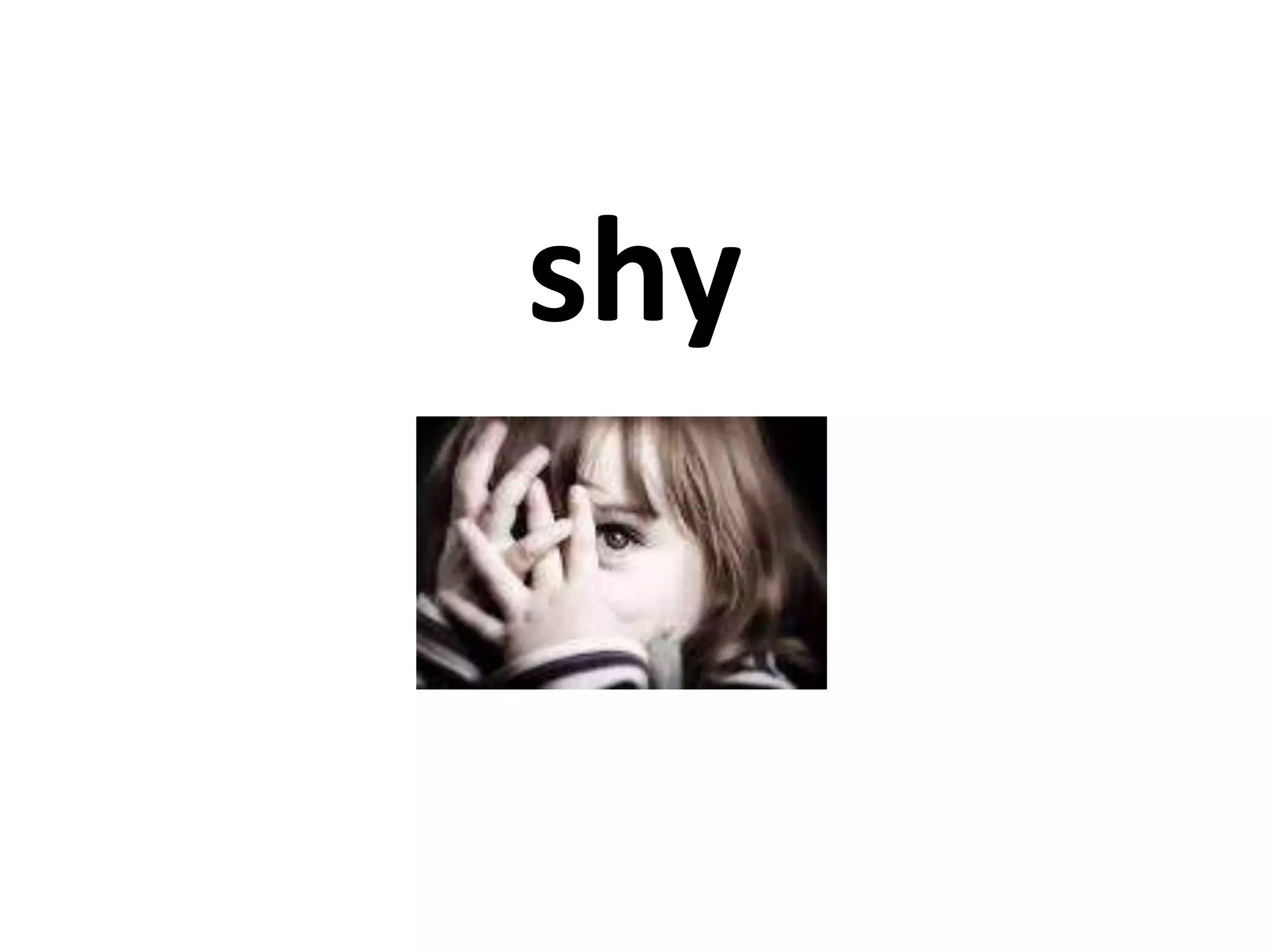shy