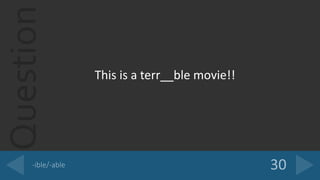 Question
This is a terr__ble movie!!
 