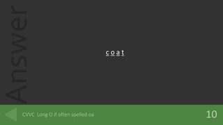 Answer
c o a t
 