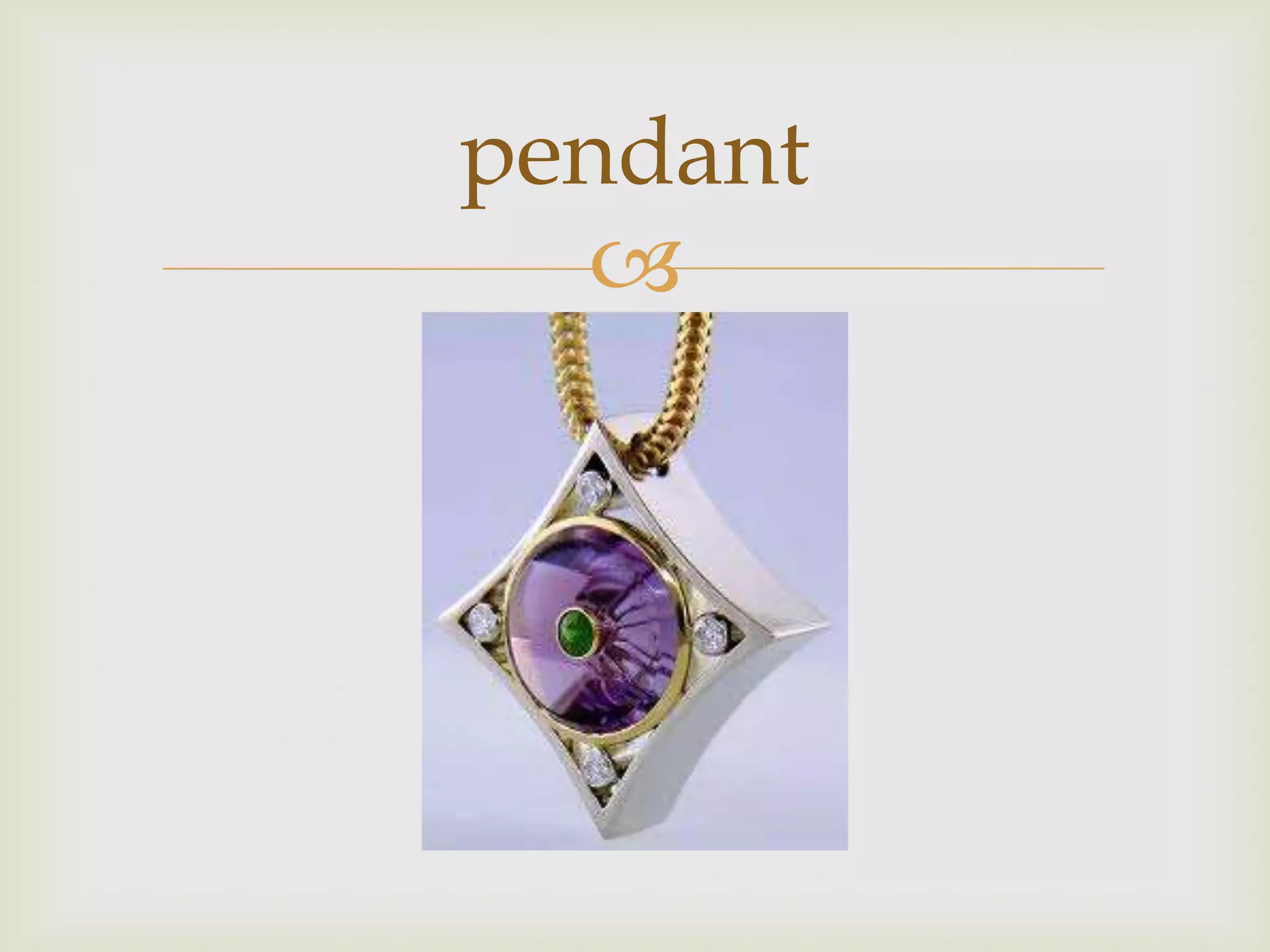 pendant
  
 