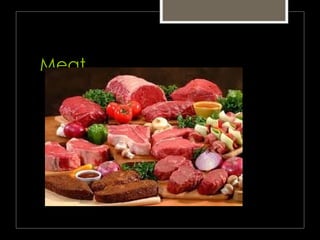 Meat
 