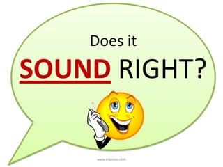 Does it SOUND RIGHT?www.edgalaxy.com