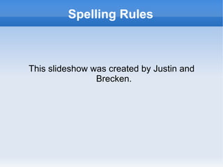 Spelling Rules ,[object Object]