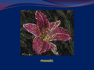 mosaic