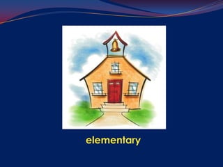 elementary