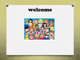 welcome