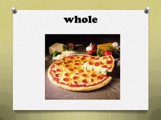 whole