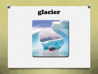 glacier