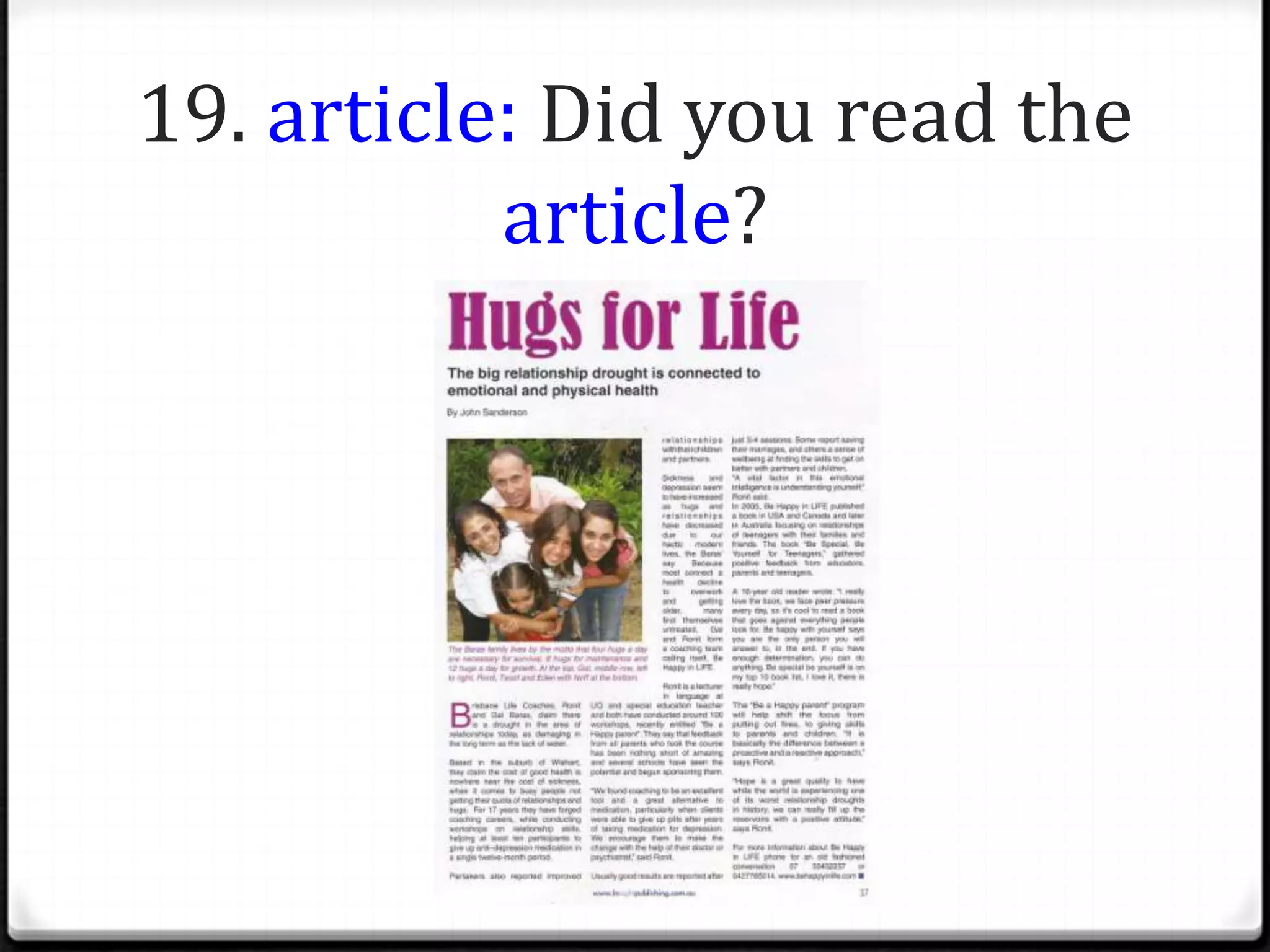 19. article: Did you read the
           article?
 