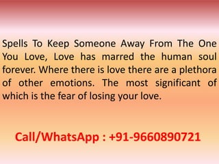 Spells to keep someone away from the one you love PPTX