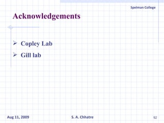 Acknowledgements Copley Lab Gill lab 