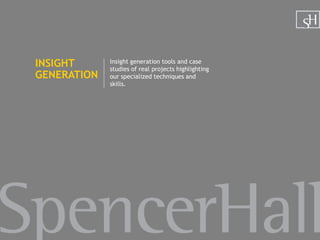 INSIGHT      Insight generation tools and case
             studies of real projects highlighting
GENERATION   our special...