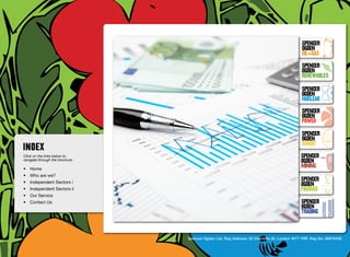 SpenceR
                                                                                                            SpenceR
                                                                                                            Ogden
                                                                                                            OIL+GAS
                                                                                                            SpenceR




                                Ogden
                                                                                                            Ogden
                                                                                                            RENEWABLES

                                                                                                            SpenceR
                                                                                                            Ogden
                                                                                                            Nuclear

                                Filling the energy skills gap ®                                             SpenceR
                                                                                                            Ogden
                                                                                                            POWER
                                                                                                            SpenceR
                                                                                                            Ogden
                                                                                                            SMART
Click on the links below to                                                                                SpenceR
navigate through the brochure                                                                              Ogden
•	 Home
                                                                                                           MINING
•	 Who are we?
•	 Independent Sectors i
                                                                                                           SpenceR
                                                                                                           Ogden
•	 Independent Sectors ii 	                                                                                FINANCE
•	 Our Service	
•	 Contact Us	                                                                                             SpenceR
                                                                                                           Ogden
                                                                                                           TRADING


                                                Spencer Ogden Ltd. Reg Address: 33 Charlotte St, London W1T 1RR. Reg No: 06979438
 