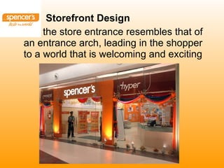 Storefront Design   the store entrance resembles that of an entrance arch, leading in the shopper to a world that is welcoming and exciting  