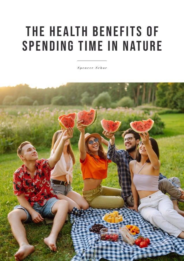 Spening Time The Health Benefits of Spending Time in Nature | PDF