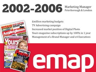 Marketing Manager
                           Peterborough & London



£million marketing budgets
TV Advertising campaign
I...