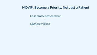 Spencer Wilson MDVIP_Case_Presentation .pptx