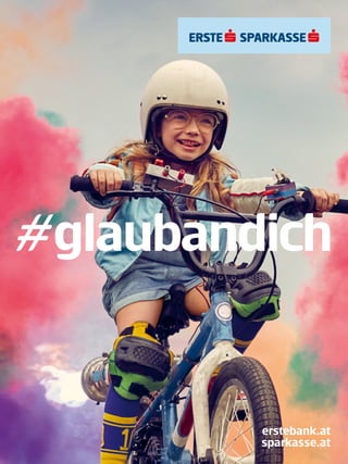 #glaubandich
erstebank.at
sparkasse.at
 
