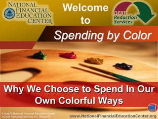 Welcome to Spending by Color Why We Choose to Spend In Our Own Colorful Ways 