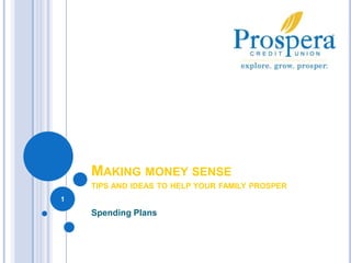Making money sensetips and ideas to help your family prosper Spending Plans 1 