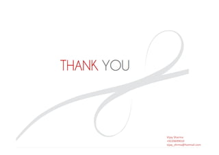 Vijay Sharma
+9220699010
vijay_shrma@hotmail.com
 