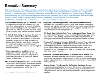 3 Copyright © 2015 Accenture. All rights reserved.
Executive Summary
After a volatile end to 2014, global markets remain turbulent. Significant market swings in everything from interest rates to
currencies and commodities make forecasting more of a challenge. On the other hand, these same market swings create
windows of opportunity to take advantage of favorable interest rates and low-cost capital, use layered hedging strategies,
and drive bottom line value. Although the outlook for Europe is stabilizing and oil prices have rebounded from recent lows,
there are enough concerns about the global economy that volatility—and opportunity—is here to stay.
Notable Macro Trends from the First Quarter:
• Oil Bounces but Supply Still an Overhang: Global
oil prices bottomed near $46 in January 2015 and
have since rebounded over 30 percent. Despite the
rapid rise, oil-related input costs are well below year-
ago levels, and although rig counts are down, ample
global supply will likely keep the recovery contained.
• Is the U.S. Dollar Rally Over or Just Resting? The
U.S. dollar’s dramatic 2014 rally accelerated into
March 2015 when the dollar peaked, up more than
30 percent versus the Euro since January 2014.
Despite falling 7 percent since March, the dollar’s
rise could continue thanks to global monetary
easing, the ongoing U.S. recovery, and looming U.S.
interest rate hikes.
• Wage Pressure Lurks as a Risk: Global
employment trends are still improving, and with
lower unemployment, employer surveys point to
potential wage pressure on the horizon, another
concern for executives.
• Stock Buybacks Become Favored Use of Capital:
Organizations are announcing record levels of share
repurchases fueled by low-cost debt. Buybacks are
expected to rise 18 percent to $707B in 2015.
Q1 Spend Trends: The Big Five
• Logistics: Unprecedented Market Volatility Requires Exceptional
Flexibility: For most of 2014, shippers faced rising demand, tight market
capacity, and high fuel costs. When fuel prices plummeted, new challenges
emerged (West Coast Port Strike, etc.) leaving logistics teams to react to
regional cost pressures and opportunities.
• IT: Mobile Data Explosion Puts Focus on Managing Mobile Costs: With
the proliferation of high-speed mobile devices and data hungry apps, mobile
data volumes are exploding. Organizations need to take a fresh look at
managing costs and develop policies to manage mobile devices and users.
• Corporate Professional Services: Market Environment Favors Mergers
and Acquisitions (M&A) and Other Finance Opportunities: M&A is
exploding as organizations capitalize on low-cost capital, elevated stock
prices, and currency and tax-driven opportunities to create value. But
organizations can create even more value by formalizing how they approach
high-value advisory services.
• Industrial Equipment: Focus Shifts to Outcome-Based Metrics: With
increasing regulation governing everything from emissions to water and
energy use, manufacturers are increasingly focusing on output-based metrics
to align supplier incentives, verify compliance requirements are met, and that
ROI is achieved.
• Energy: Recent Price Trends May Be Flashing Buy Signs: Once an
organization defines its tolerance for price risk, it needs a disciplined way to
approach when and how to lock in long-term energy contracts. Our recent
analysis indicates that now may be an opportune time to lock in a portion of
demand.
 