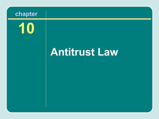 chapter

10
          Antitrust Law
 