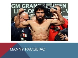 MANNY PACQUIAO
 