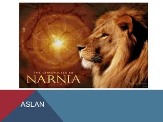 ASLAN
 