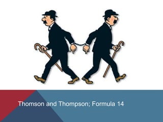 Thomson and Thompson; Formula 14
 