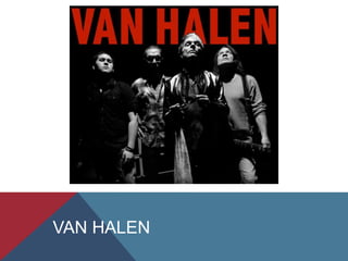 VAN HALEN
 