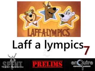 Laff a lympics
 