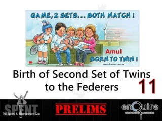 Birth of Second Set of Twins
to the Federers
 