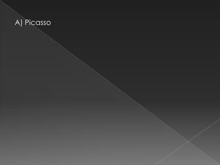A) Picasso
 