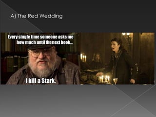 A) The Red Wedding
 