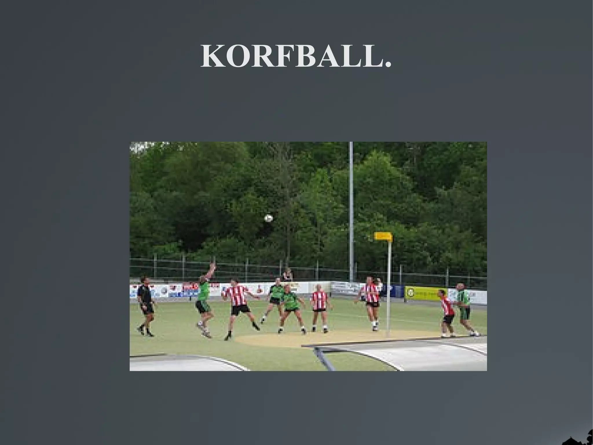 KORFBALL.
 