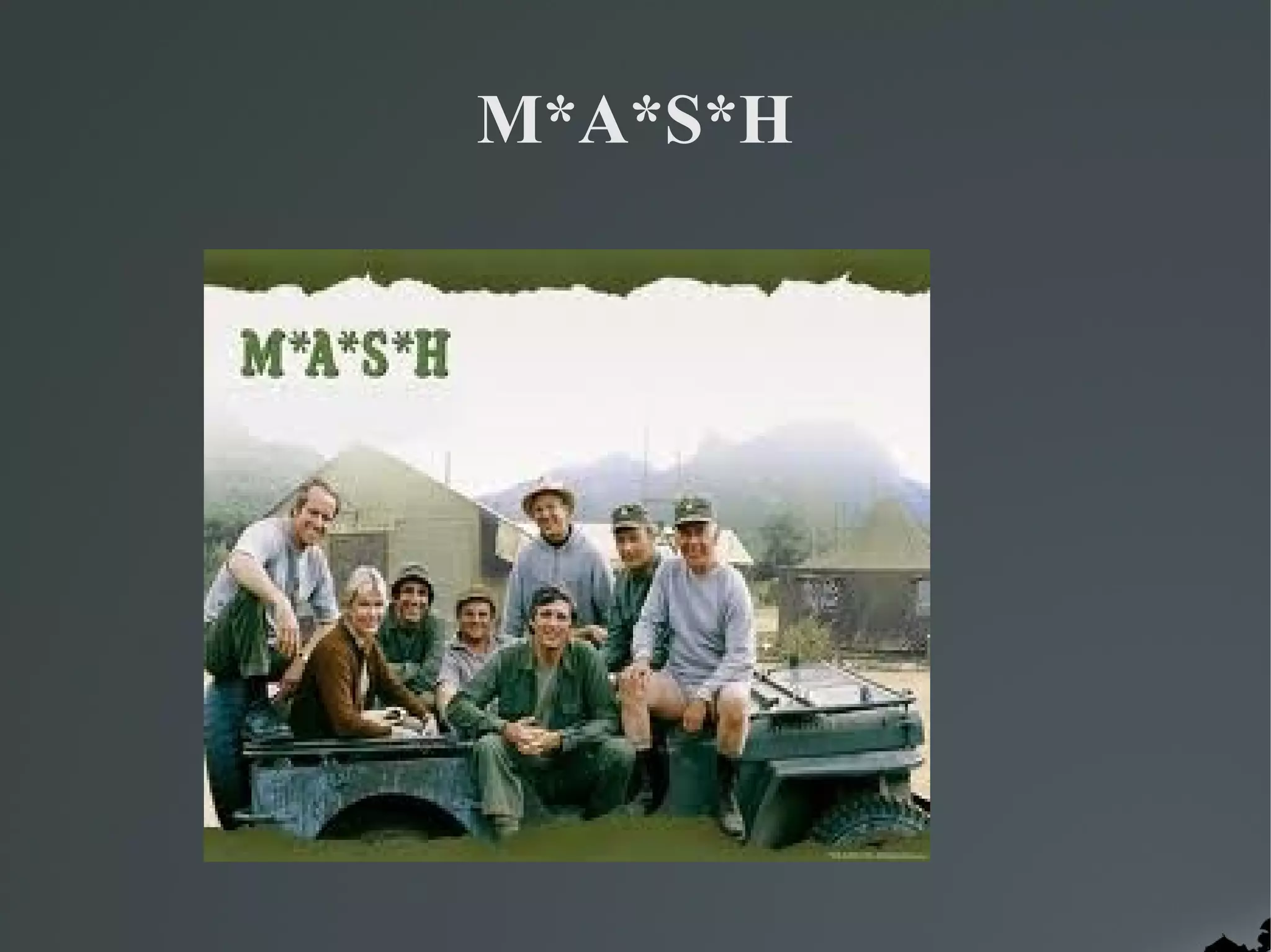 M*A*S*H
 