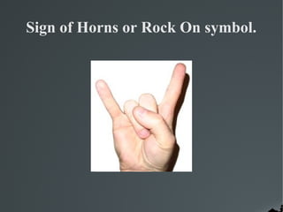 Sign of Horns or Rock On symbol.
 