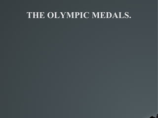 THE OLYMPIC MEDALS.
 