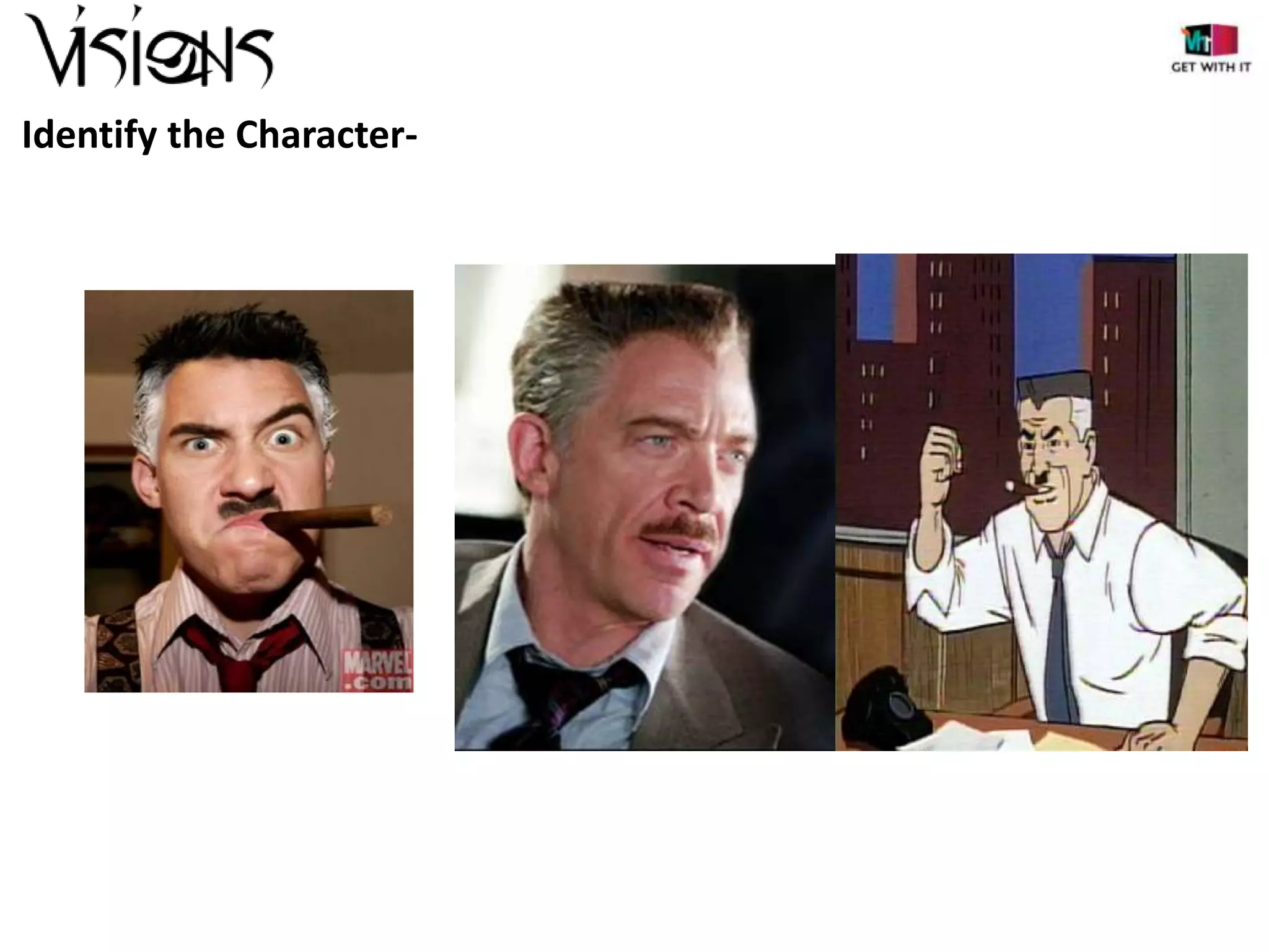 Identify the Character-

 