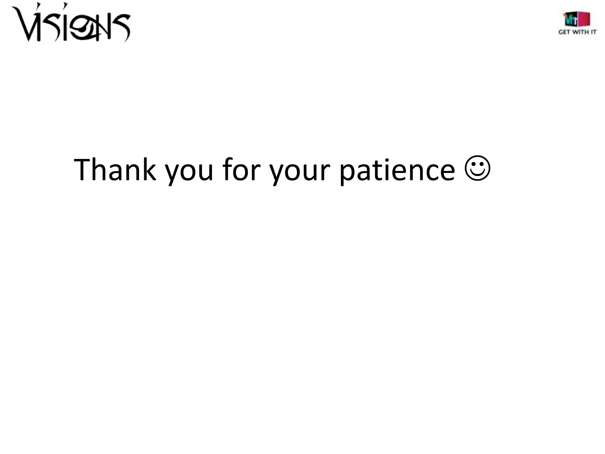 Thank you for your patience 

 