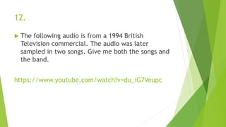 12.
 Following are the lyrics of the Simon and Garfunkel song,
Mrs Robinson :
 Where have you gone, _________,
Our nation turns its lonely eyes to you.
What's that you say, Mrs. Robinson.
________ has left and gone away,
Hey, hey, hey
Hey, hey, hey
 The blank refers to a baseball legend who holds the
record for the longest hitting streak (56 games). The song
was also played at his funeral by Paul Simon as a tribute.
 