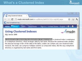 What’s a Clustered Index
 
