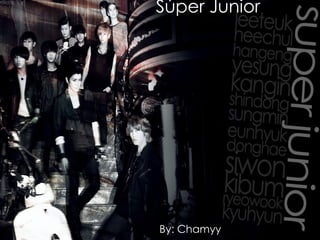 Súper Junior   By: Chamyy 